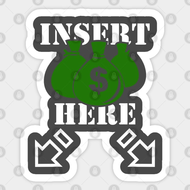 Insert Money Here In My Pockets Sticker by TheBlackCatprints